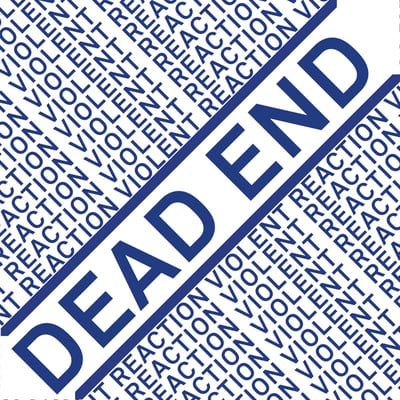 Violent Reaction - Dead End E.P. (Painkiller Records, PKR-054) · 7"