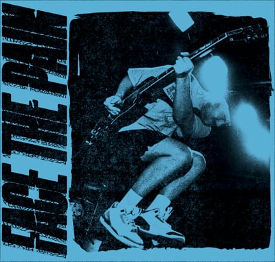 Face The Pain - Demo '24 (Rebirth Records, none) · 7" · Clear