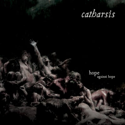 Catharsis - Hope Against Hope (Refuse Records, 210) · LP · Limited Edition