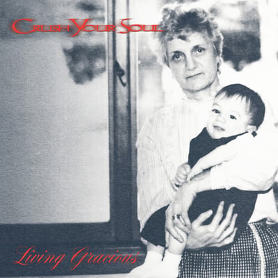 Crush Your Soul - Living Gracious (Streets Of Hate, SOH80) · LP · Blood Red