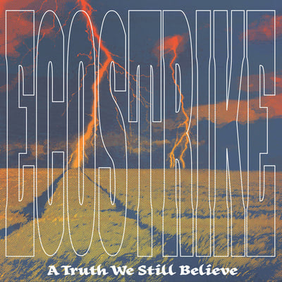 Ecostrike - A Truth We Still Believe (Triple-B Records, TBR-132) · LP · Splatter Blue/Orange