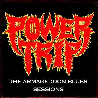 Power Trip - The Armageddon Blues Sessions (Triple-B Records, TBR: 042) · 12" · Purple Drank/Weed Green · Etched, Reissue, Remastered