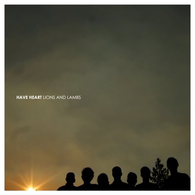 Have Heart - Lions And Lambs (Bridge Nine Records, B9B024) · 7" · Orange