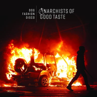 Dog Fashion Disco - Anarchists of Good Taste (Razor to Wrist, R2W011LP)