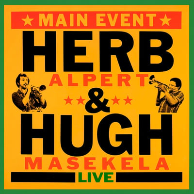 Herb Alpert & Hugh Masekela - Main Event Live (A&M Records, SP 4727) · LP · Terre Haute Pressing