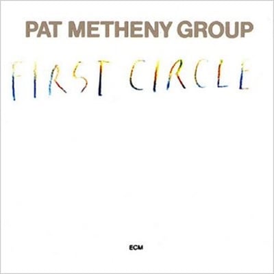 Pat Metheny Group - First Circle (ECM Records, 25008-1 E) · LP · Wakefield Press