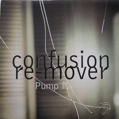 The Pump Panel - Confusion / Re-Mover (FFRR, FX 260) · 2x12"