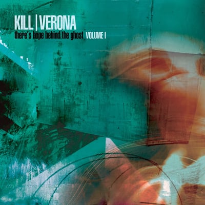 Kill Verona - There's Hope Behind the Ghost: Vol 1 (Sky Valley Records, SVR#2) · 7" · M/M