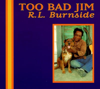 R.L. Burnside - Too Bad Jim (Fat Possum Records, 80307-1) · LP · 180gr · Club Edition, Limited Edition, Numbered, Reissue