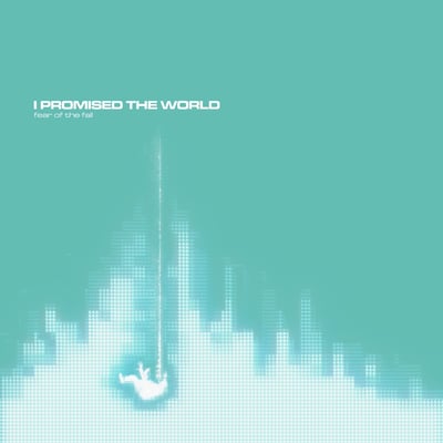 I Promised The World - Fear Of The Fall (Not On Label (I Promised The World Self-released), none) · LP · Sky Blue · Limited Edition, Repress