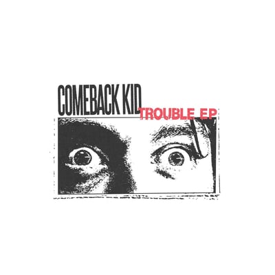 Comeback Kid - Trouble EP (SharpTone, 7205-4) · 12" · Clear Yellow Blue Red Black Splatter