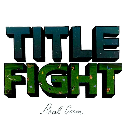 Title Fight - Floral Green (SideOneDummy Records, SD1509-1) · LP