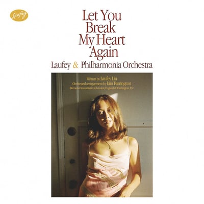 Laufey & Philharmonia Orchestra - Let You Break My Heart Again (Not On Label (Laufey Self-released), none) · 7"
