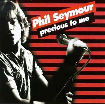 Phil Seymour - Precious To Me (The Boardwalk Entertainment Co, WS8 5703) · 7" · Promo
