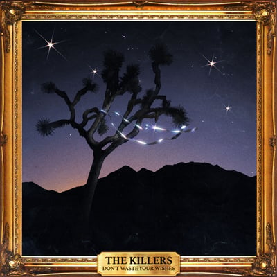 The Killers - Don't Waste Your Wishes (Island Records, B0027799-01) · 2xLP