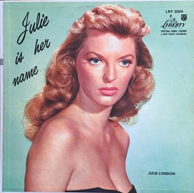 Julie London - Julie Is Her Name (Liberty, LRP 3006) · LP