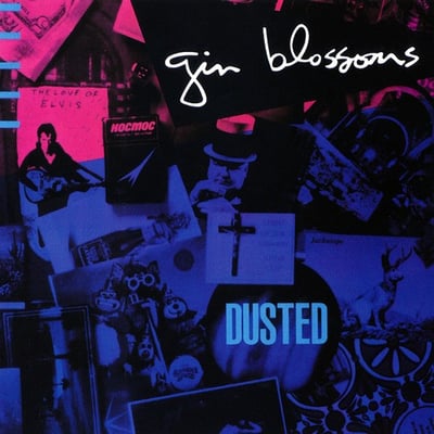 Gin Blossoms - Dusted (San Jacinto Records, DRAM 0191) · LP
