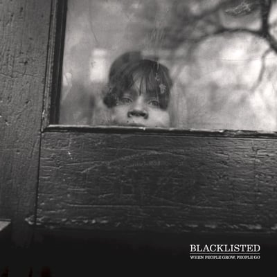 Blacklisted - When People Grow, People Go (Deathwish, DW169) · 12" · White