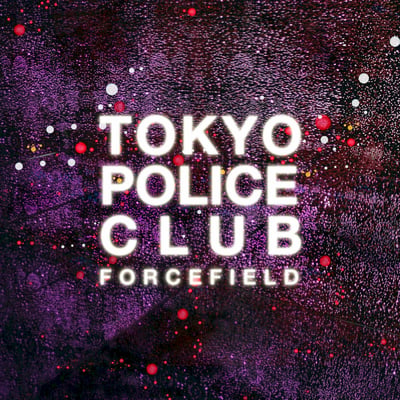 Tokyo Police Club - Forcefield (Dine Alone Records, DAV084) · LP · Clear w/ Purple Splatter · Limited Edition, Reissue