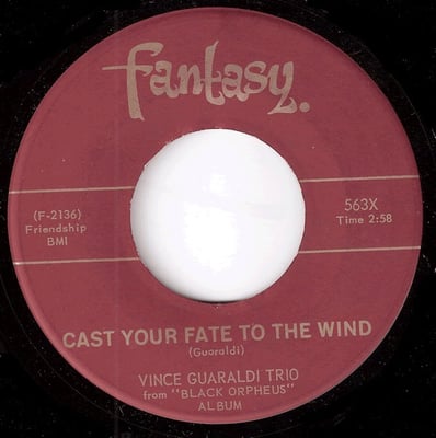 Vince Guaraldi Trio - Cast Your Fate To The Wind / Samba De Orpheus (Fantasy, 563X) · 7" · Rockaway Pressing
