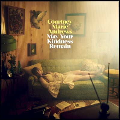 Courtney Marie Andrews - May Your Kindness Remain (Fat Possum Records, FP1651-1) · LP