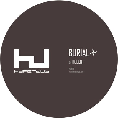 Burial - Rodent (Hyperdub, HDB113) · 10"
