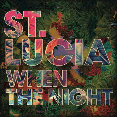 St. Lucia - When The Night (Neon Gold, 88883 76926 1) · 2xLP