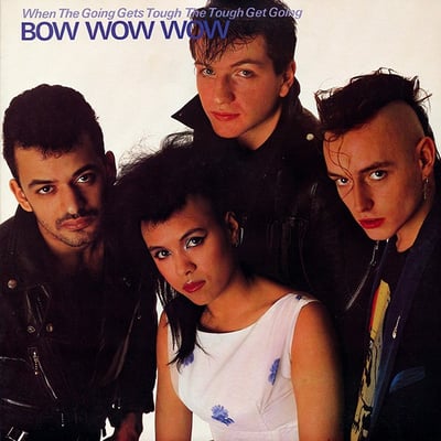 Bow Wow Wow - When The Going Gets Tough, The Tough Get Going (RCA Victor, AFL1-4570) · LP · Indianapolis Pressing