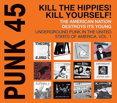 Various - Punk 45: Kill The Hippies! Kill Yourself! The American Nation Destroys Its Young (Underground Punk In The United States Of America, 1973-1980 Vol. 1) (Soul Jazz Records, SJR LP545C) · 2xLP · Orange · Record Store Day, Limited Edition, Reissue