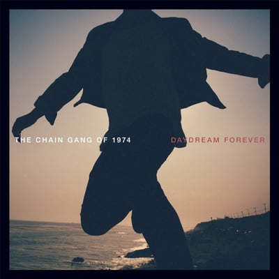 The Chain Gang Of 1974 - Daydream Forever (SRC Vinyl, SRC076) · LP · Clear