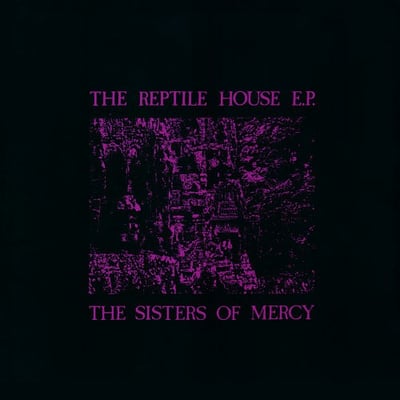 The Sisters Of Mercy - The Reptile House E.P. (Warner Music, 5054197242755) · 12" · Grey Smokey, 180g · Record Store Day, Reissue