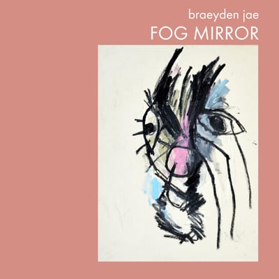 Braeyden Jae - Fog Mirror (Whited Sepulchre, WSR001) · LP · White · Limited Edition