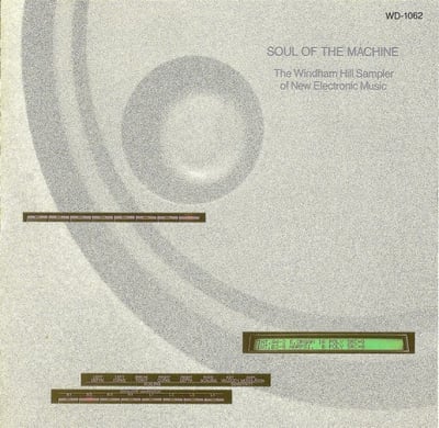 Various - Soul Of The Machine (The Windham Hill Sampler Of New Electronic Music) (Windham Hill Records, WH-1700) · LP