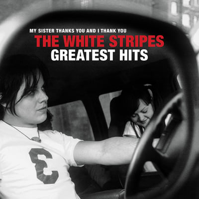The White Stripes - My Sister Thanks You And I Thank You The White Stripes Greatest Hits (Third Man Records, TMR-700) · 2xLP · VG+/NM