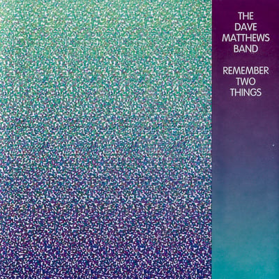 Dave Matthews Band - Remember Two Things (Bama Rags Records, 88875003861) · 2xLP · 180 Gram · Reissue