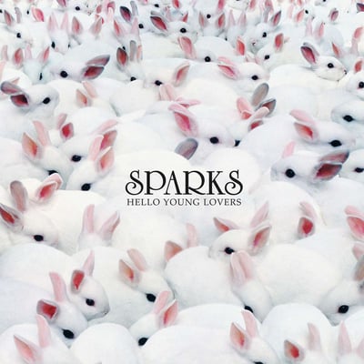 Sparks - Hello Young Lovers (BMG, BMGCAT552DLP) · 2xLP · 180 G, Gatefold · Reissue, Remastered