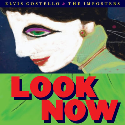 Elvis Costello & The Imposters - Look Now (Concord Records, CRE00751) · LP · 180g