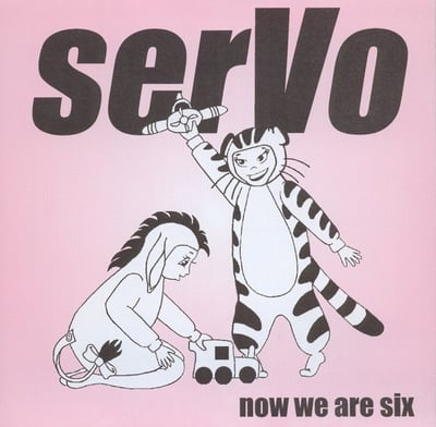 Servo - Now We Are Six (Crackle! Records, vym 029) · 7"
