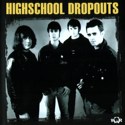 Highschool Dropouts - Highschool Dropouts (Daytime Dilemma Records, D-TIME 70101) · 7"