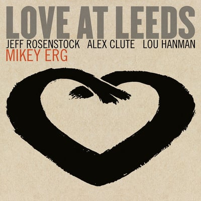 Mikey Erg - Love At Leeds (Don Giovanni Records, DG-251) · LP