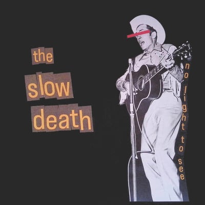 The Slow Death - No Light To See (Don't Sing, DS001) · LP