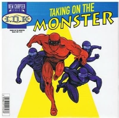 I.D.K. - Taking On The Monster (Earache, 7 MOSH 172) · 7"