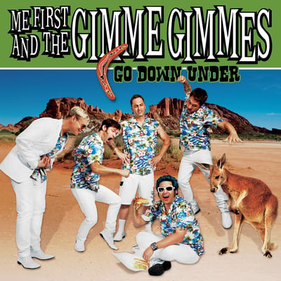 Me First And The Gimme Gimmes - Go Down Under (Fat Wreck Chords, FAT765-1) · 10" · Reissue