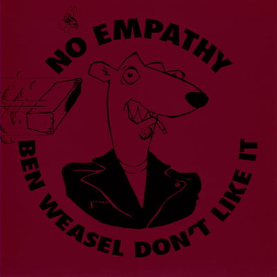 No Empathy - Ben Weasel Don't Like It (Johanns Face Records, JFR 005) · 7" · First
