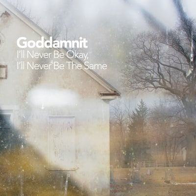Goddamnit - I’ll Never Be Okay, I’ll Never Be the Same (Jump Start Records, JST-103) · LP