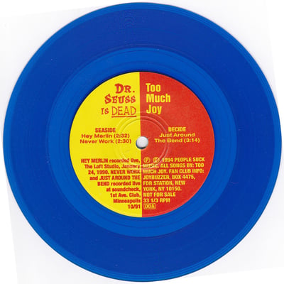 Too Much Joy - Dr. Seuss Is Dead (Joybuzzer, JB-001) · 7" · Blue · Club Edition
