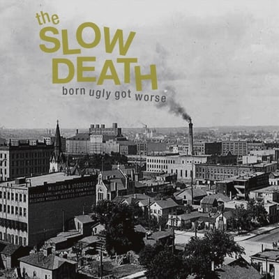 The Slow Death - Born Ugly Got Worse (Kiss Of Death Records, KOD 069) · LP · Grey Mix [Mixed Color]