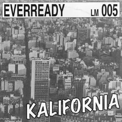 Everready - Kalifornia (Mutant Pop, MP-701) · 7" · Limited Edition, Repress