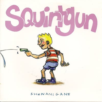 Squirtgun - Shenanigans (Lookout! Records, LK118) · 7"