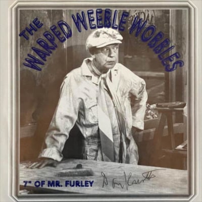 The Warped Weeble Wobbles - 7" Of Mr. Furley (Motherbox, MotherBox #18) · 7"